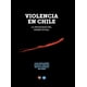 thumbnail image 1 of Libro Violencia en Chile - Mascareño, Vergara, Gardella, 1 of 2