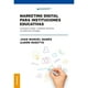thumbnail image 1 of Libro MARKETING DIGITAL PARA INSTITUCIONES EDUCATIVAS - Editorial Granica, 1 of 2