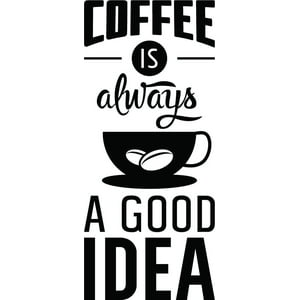 Rienda Libre Graphics - Decomural Coffee A Good Idea Kitchen Ws-46117
