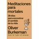 thumbnail image 1 of Libro Meditaciones para mortales - Oliver Burkeman, 1 of 2