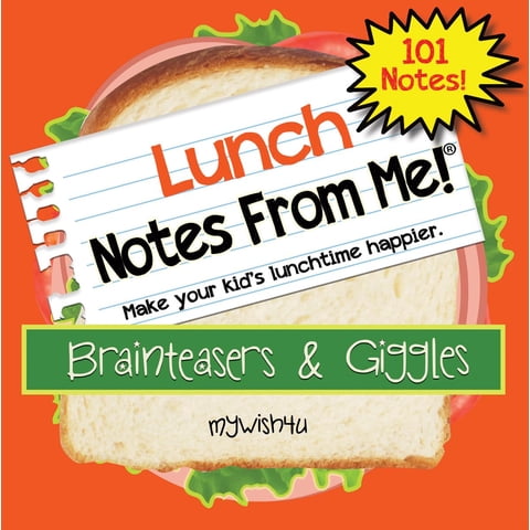 Notes From Me! - Notas Para El Almuerzo ¡Notas Mías! 101 Tear-Off Para Niños Y Niñas Mayores De 8 Años