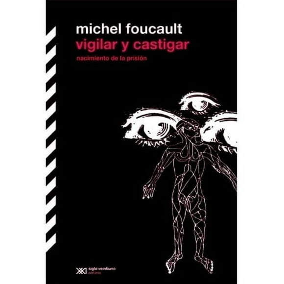 Libro Vigilar Y Castigar - Michel Foucault