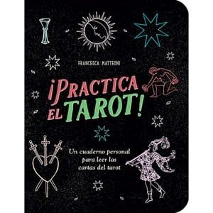 Ediciones Lu - ¡Practica El Tarot!