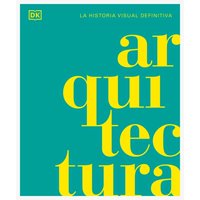 Libro Arquitectura. La Historia Visual Definitiva - Dk Dk