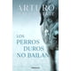 thumbnail image 1 of Libro Los Perros Duros No Bailan - Pérez-Reverte, Artur, 1 of 2