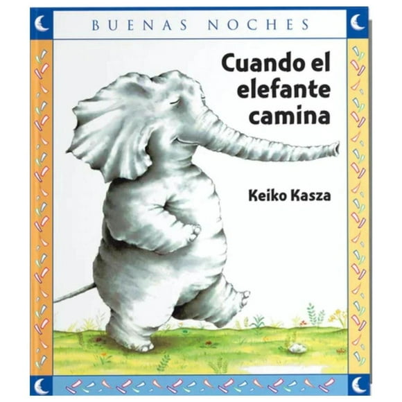 Cuando el elefante camina - COLECCION BUENAS NOCHES blanco