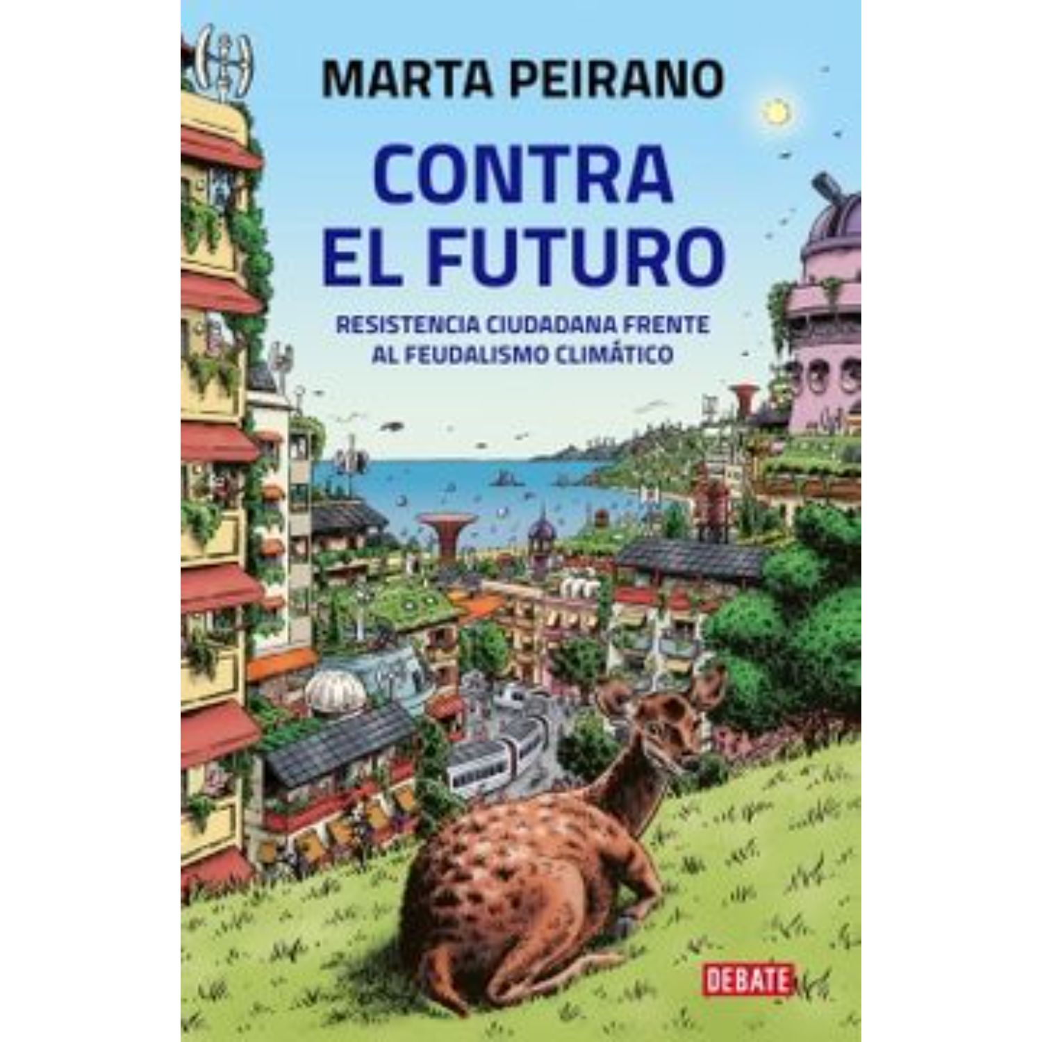 Debate - Libro Contra El Futuro