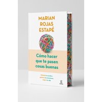Espasa - Cómo Hacer Que Te Pasen Cosas Buenas - Tapa Dura - Estapé