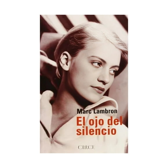 Libro El Ojo Del Silencio Marc Lambron