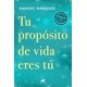 thumbnail image 1 of Libro Vergara Tu Propósito de Vida Eres Tú – Edición en Español, 1 of 1