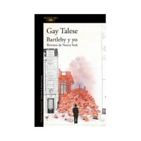 Alfaguara - Libro Bartleby Y Yo / G A Y Talese