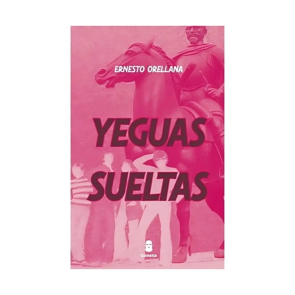 Libro Yeguas Sueltas Ernesto Orellana