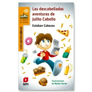 Sm - Libro Las Descabelladas Aventuras De Julito Cabello