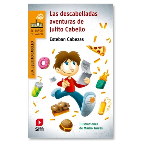 Sm - Libro Las Descabelladas Aventuras De Julito Cabello