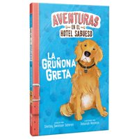 Latinbooks - La Gruñona Greta - Aventuras En El Hotel Sabueso Blanco