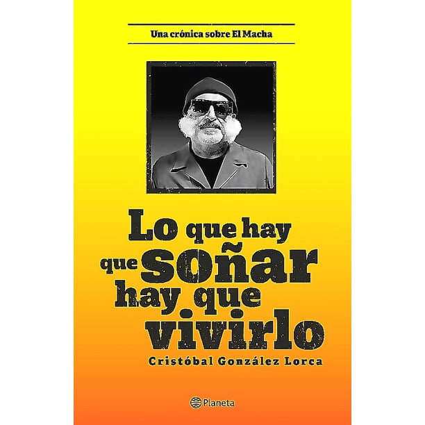 Libro Lo que hay que soñar, hay que vivirlo - González Lorca