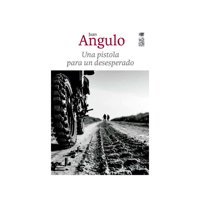 Lom - Libro Una Pistola Para Un Desesperado-Juan Angulo Bastías
