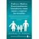 thumbnail image 1 of Padres Y Madres Emocionalmente Inmaduros, 1 of 6