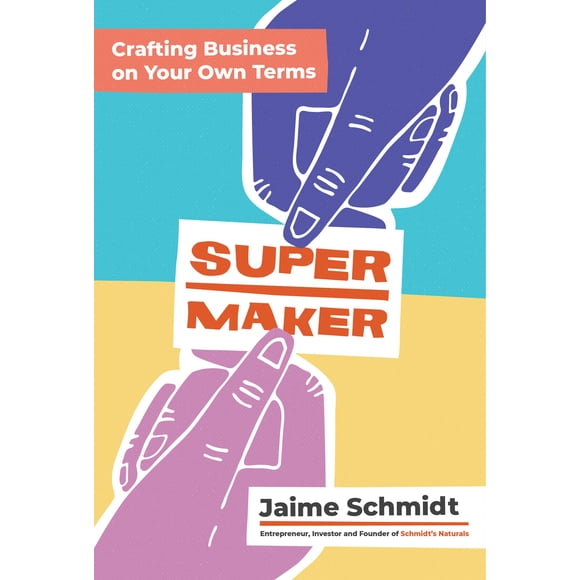 Chronicle Books – Supermaker: Creando Negocios a Tu Manera