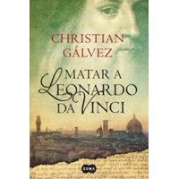 Penguin Random House - Matar A Leonardo Da Vinci