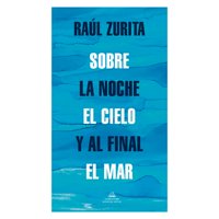 Literatura Random House - Libro Sobre La Noche El Cielo Y Al Final