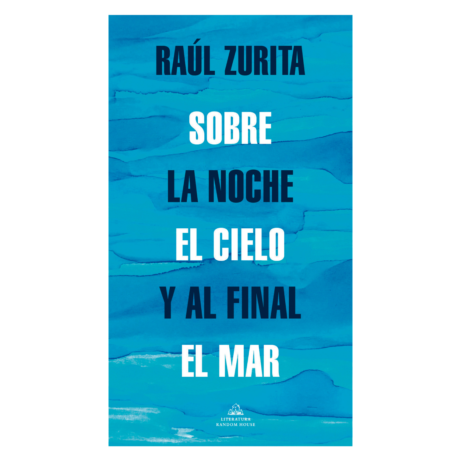 Literatura Random House - Libro Sobre La Noche El Cielo Y Al Final