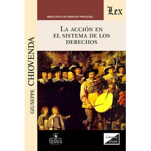 Olejnik Ediciones - Libro Acción En El Sistema De Los Derechos, La - Giuseppe C