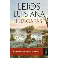 Libro Lejos De Luisiana (Premio Planeta)