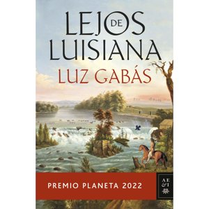 Libro Lejos De Luisiana (Premio Planeta)