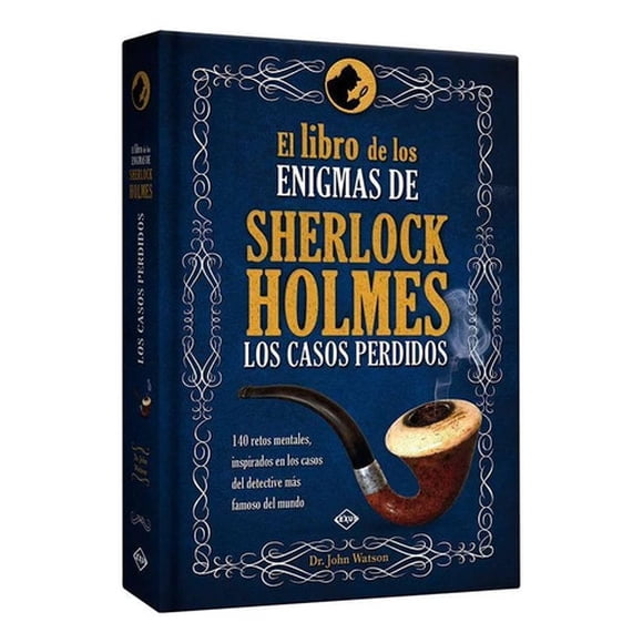 El Libro De Los Enigmas De Sherlock Holmes: Los Casos Perdid