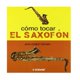 thumbnail image 1 of Como Tocar El Saxofon, 1 of 3
