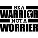 thumbnail image 1 of Decomural Be A Warrior Motivational WS-46435, 1 of 2