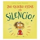 thumbnail image 1 of Libro ¡No Quiero Estar En Silencio!, 1 of 2