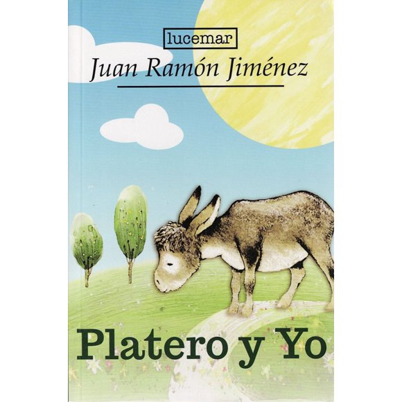 Platero y Yo - Juan Ramón Jiménez