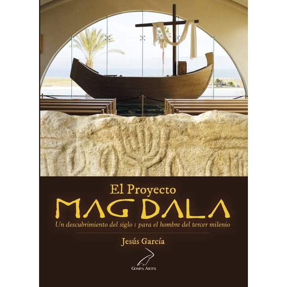 Libro El Proyecto Magdala: un descubrimiento del siglo I para el tercer milenio