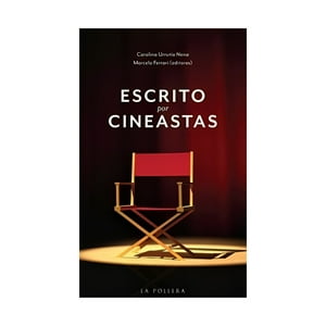 La Pollera Ediciones - Libro Escrito Por Cineastas /126
