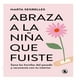 thumbnail image 1 of Abraza A La Niña Que Fuiste, 1 of 1