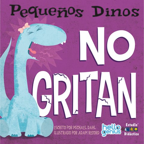 Edimat Libros - Pequeños Dinos No Gritan -Hello Genius- Pequeños Dinos