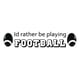 thumbnail image 1 of Decomural Rather Be Playing American Football Sport WS-43045, 1 of 2