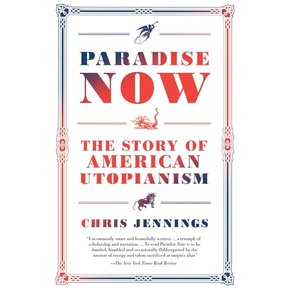 Paradise Now: La historia del utopismo americano – Random House Trade Paperbacks