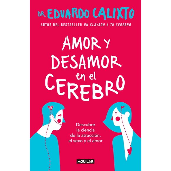 Libro Aguilar Amor y desamor en el cerebro/Amor en el cerebro