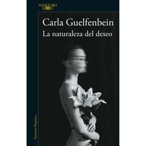 Alfaguara - Libro La Naturaleza Del Deseo