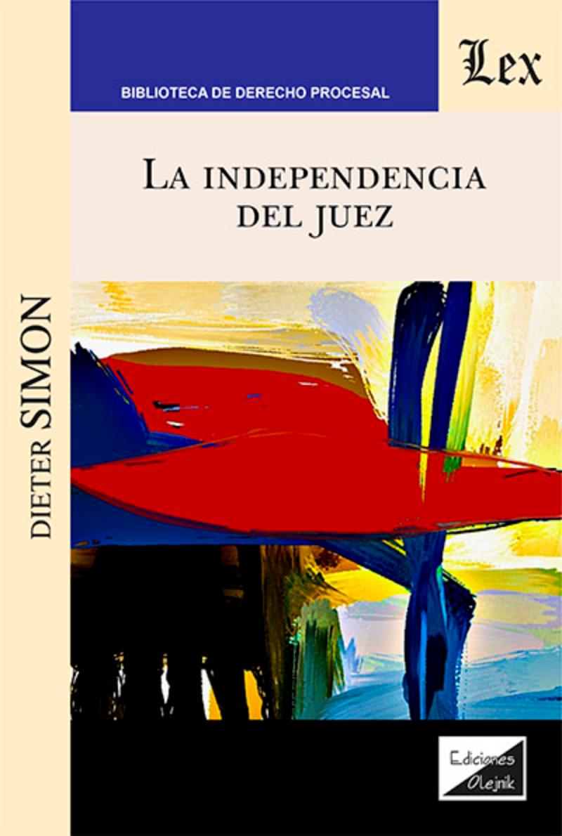 Olejnik Ediciones - Libro Independencia Del Juez La Dieter Simon