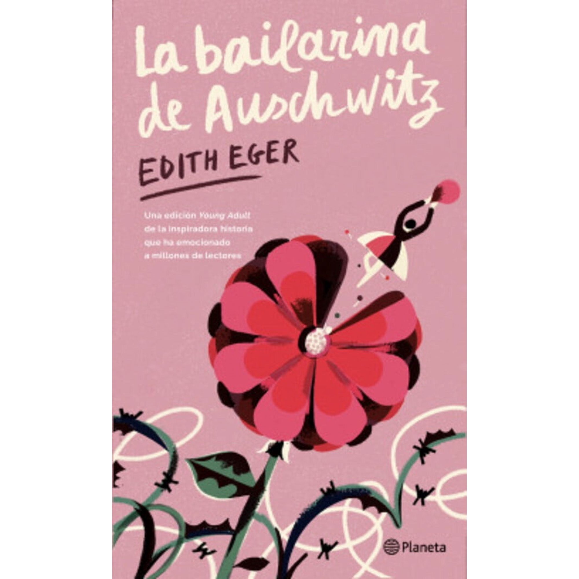 Planeta - Libro La Bailarina De Auschwitz (edición Ya) - Edith Eager
