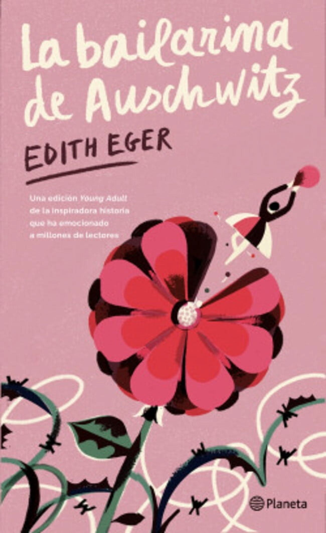 Planeta - Libro La Bailarina De Auschwitz (Edición Ya) - Edith Eager