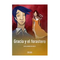 Zig Zag - Libro Gracia Y El Forastero Guillermo Blanco