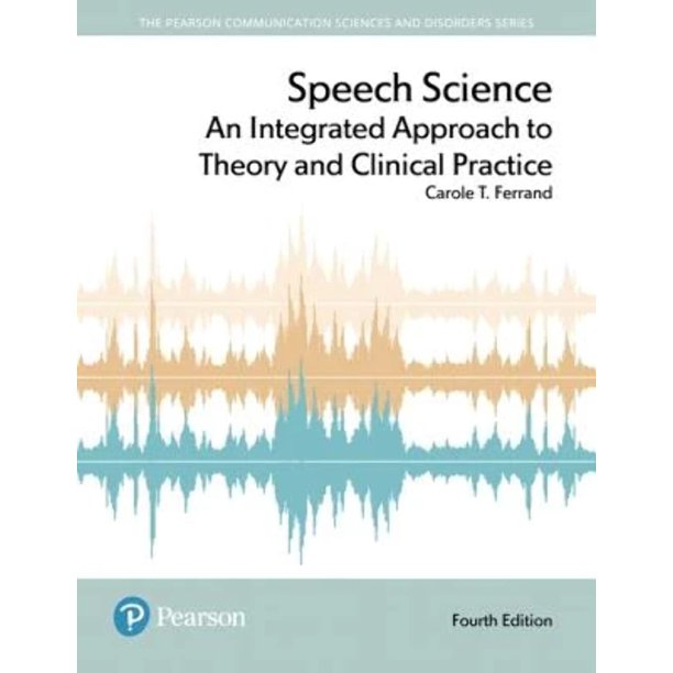 Libro PEARSON EDUCATION Ciencia del Habla: Un Enfoque Integrado a la Teoría y la Práctica Clínica