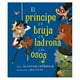 thumbnail image 1 of Libro El Príncipe y La Bruja y La Ladrona y Los Osos, 1 of 2
