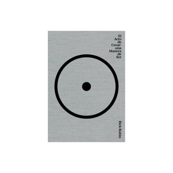 LIBRO EL ACTO DE CREAR - RICK RUBIN