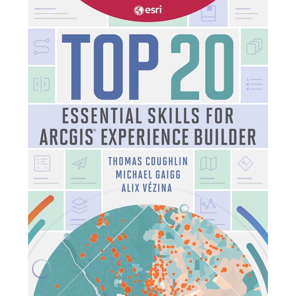 Libro Esri Press: Top 20 ArcGIS Experience Builder